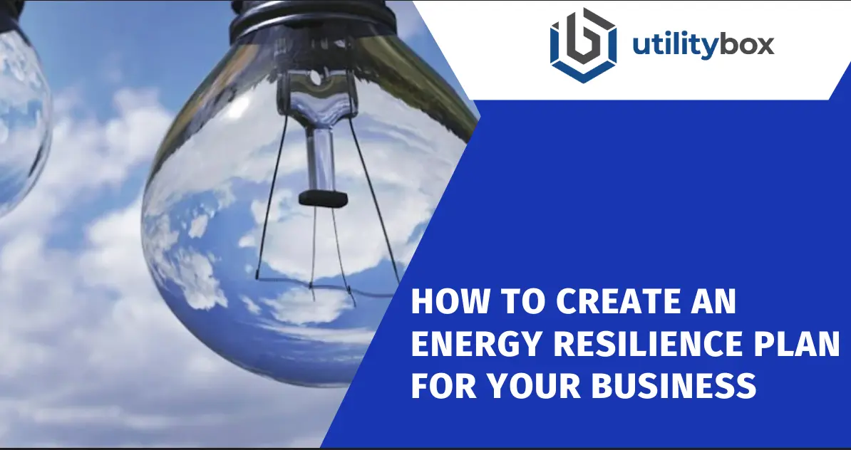 How to Create an Energy Resilience Plan for Your Business?
