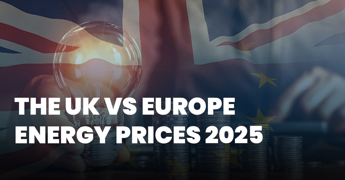 UK vs Europe Energy Prices 2025 – Why UK Businesses Pay More