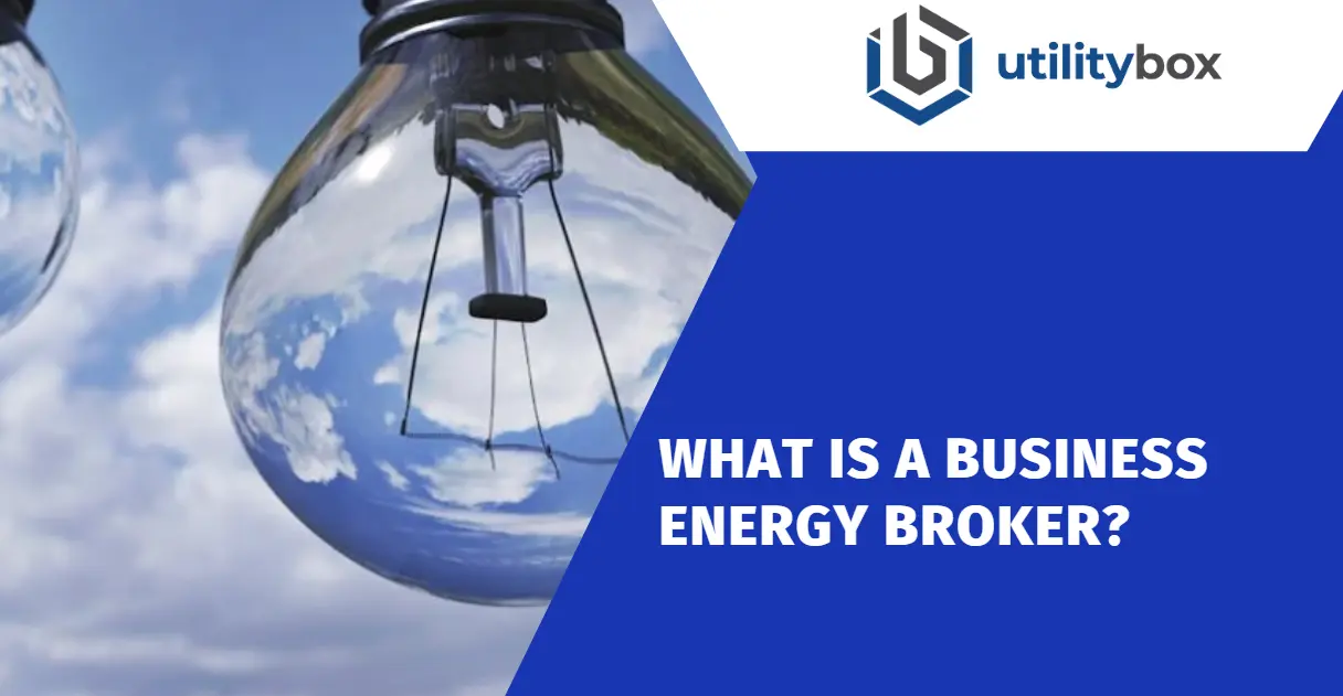 What is a Business Energy Broker?